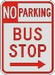 NO PARKING BUS STOP with right arrow sign R7-107