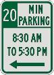 20 MIN PARKING with Times & left Arrow sign R7-108b