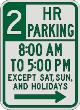 2 HOUR PARKING with Times, EXCEPT SAT, SUN (3) sign R7-108a