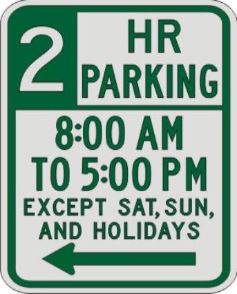 2 HOUR PARKING with Times, EXCEPT SAT, SUN & HOLIDAYS (2) sign R7-108a