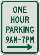 ONE HOUR PARKING with times & right arrow sign R7-5