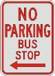 NO PARKING BUS STOP with left arrow sign R7-7