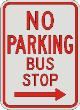 NO PARKING BUS STOP with right arrow sign R7-7