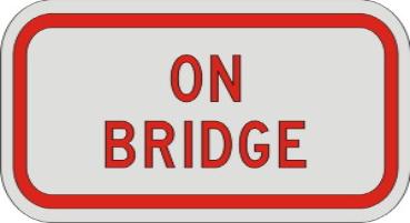 ON BRIDGE sign R8-3d